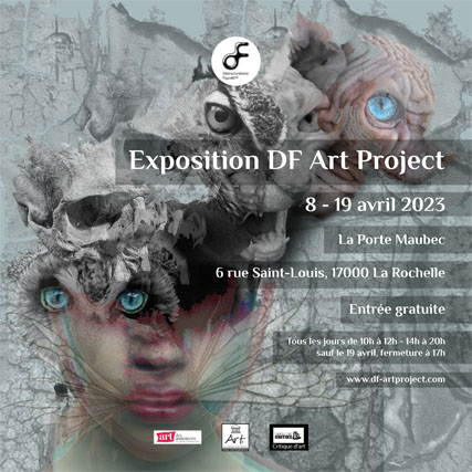 DF Art Project Exposition La Porte Maubec – La Rochelle - Déstructuralisme Figuratif