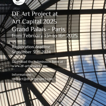 DF Art Project Exhibition - Art Capital 2025 From 13th to 16th February, 2025 Grand Palais des Champs-Elysées 3 avenue du Général Eisenhower - 75008 Paris